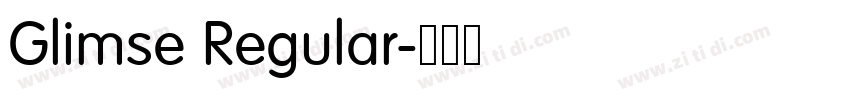 Glimse Regular字体转换 Glimse Regular字体转换